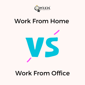 Work from home vs work from office - Which is better?